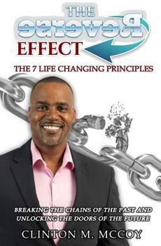Paperback The Reverse Effect: The 7 Life Changing Principles Book