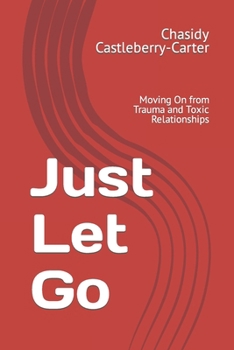 Paperback Go: : Moving On from Trauma and Toxic Relationships Book