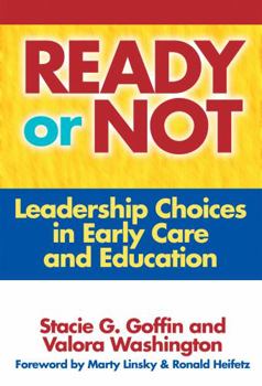 Paperback Ready or Not: Leadership Choices in Early Care and Education Book