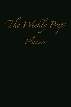 The Weekly Prep!: Planner
