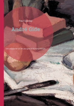 Paperback André Gide: Une analyse pénétrante de l'un des plus grands écrivains français du XXe siècle [French] Book