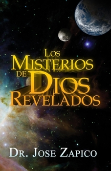 Paperback Los Misterios de Dios Revelados [Spanish] Book