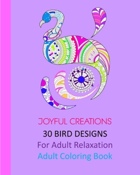 Paperback 30 Bird Designs: For Adult Relaxation: Adult Coloring Book