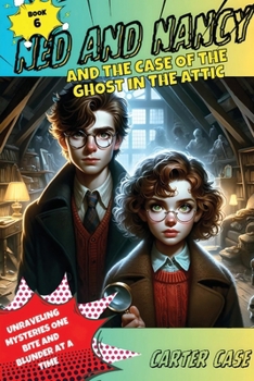 Paperback Ned and Nancy and the Case of the Ghost in the Attic Book