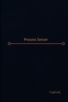 Paperback Process Server Log (Logbook, Journal - 120 pages, 6 x 9 inches): Process Server Logbook (Professional Cover, Medium) Book