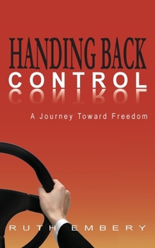 Paperback Handing Back Control: A journey toward freedom Book