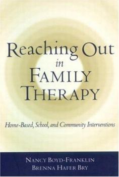 Paperback Reaching Out in Family Therapy: Home-Based, School, and Community Interventions Book