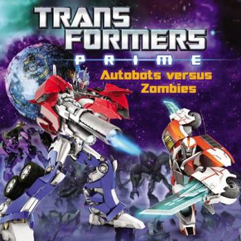 Paperback Transformers Prime: Autobots Versus Zombies Book