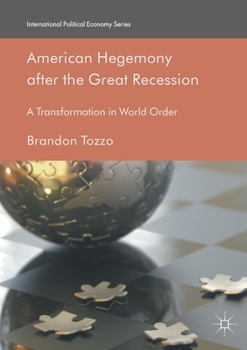 Paperback American Hegemony After the Great Recession: A Transformation in World Order Book