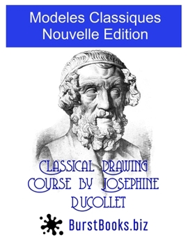 Paperback Modeles Classiques Nouvelle Edition: Classical Drawing Course by Josephine Ducollet Book