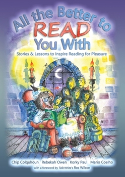 Paperback All the Better to Read You With: Stories & Lessons to Inspire Reading for Pleasure Book