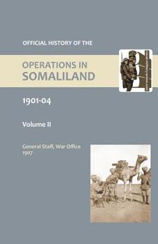Paperback OFFICIAL HISTORY OF THE OPERATIONS IN SOMALILAND, 1901-04 Volume Two Book