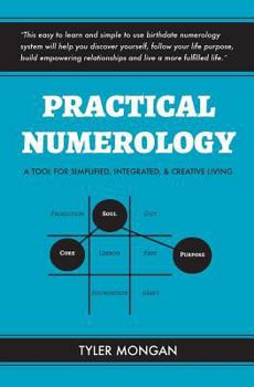 Paperback Practical Numerology: A Tool For Simplified, Integrated, & Creative Living Book