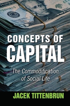 Paperback Concepts of Capital: The Commodification of Social Life Book