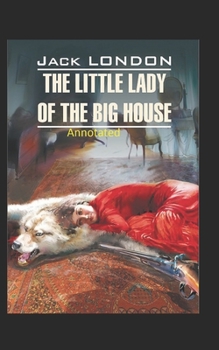 The Little Lady of the Big House Illustrated