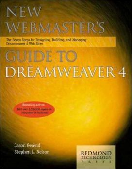 Paperback New Webmaster's Guide to Dreamweaver 4: The Seven Steps for Designing, Building, and Managing Dreamweaver 4 Web Sites Book