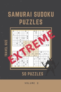 Paperback Samurai Sudoku Puzzle: 50 Extremely Hard Samurai Sudoku Puzzles Travel Size 6 X 9 book