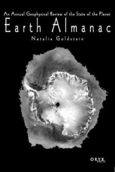Paperback The Earth Almanac: An Annual Geophysical Review of the State of the Planet (Earth Almanac) Book