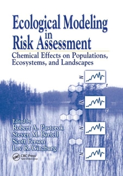 Paperback Ecological Modeling in Risk Assessment: Chemical Effects on Populations, Ecosystems, and Landscapes Book