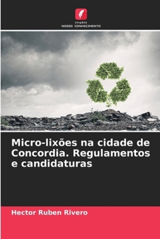 Paperback Micro-lixões na cidade de Concordia. Regulamentos e candidaturas [Portuguese] Book