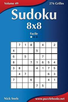 Paperback Sudoku 8x8 - Facile - Volume 49 - 276 Grilles [French] Book