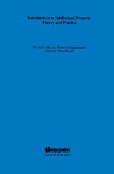Hardcover Introduction to Intellectual Property, Theory and Practice Book