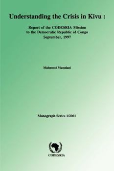 Paperback Understanding the Crisis in Kivu: Report of the Codesria Mission to the Democratic Republic Book