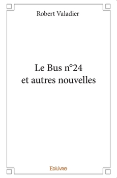 Paperback Le Bus n°24 et autres nouvelles [French] Book