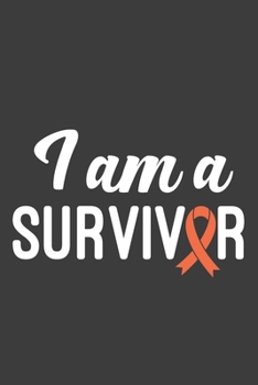 Writing About My Health Journey with Complex Regional Pain Syndrome: College Ruled Notebook (I am a Survivor Orange Awareness Ribbon Cover)