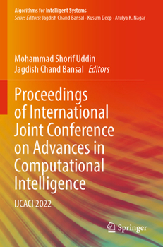 Paperback Proceedings of International Joint Conference on Advances in Computational Intelligence: Ijcaci 2022 Book