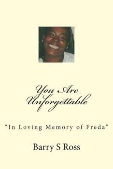 Paperback You Are Unforgettable: "In Loving Memory of Freda" Book