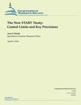 Paperback The New START Treaty: Central Limits and Key Provisions Book