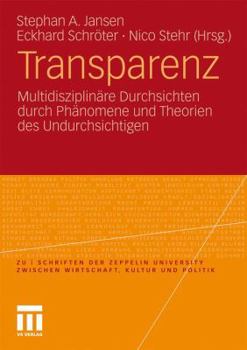 Paperback Transparenz: Multidisziplinäre Durchsichten Durch Phänomene Und Theorien Des Undurchsichtigen [German] Book
