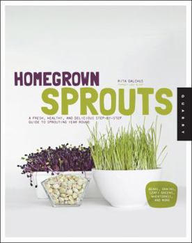 Paperback Homegrown Sprouts: A Fresh, Healthy, and Delicious Step-By-Step Guide to Sprouting Year Round Book