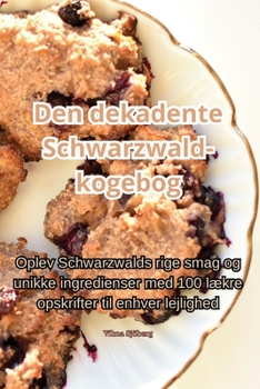 Paperback Den dekadente Schwarzwald-kogebog [Danish] Book