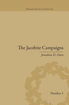 Paperback The Jacobite Campaigns: The British State at War Book