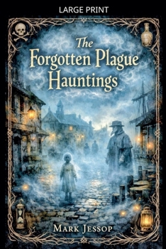 Paperback The Forgotten Plague Hauntings [Large Print] Book