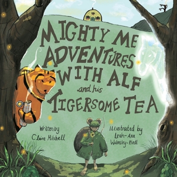 Paperback Mighty Me Adventures with Alf and his Tigersome Tea Book