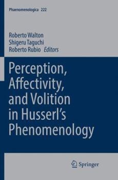 Paperback Perception, Affectivity, and Volition in Husserl's Phenomenology Book