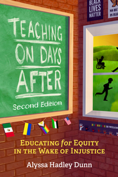 Hardcover Teaching on Days After: Educating for Equity in the Wake of Injustice Book