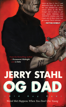 Paperback Old Guy Dad: Weird Shit Happens When You Don't Die Young Book
