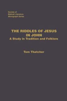 Paperback The Riddles of Jesus in John: A Study in Tradition and Folklore Book