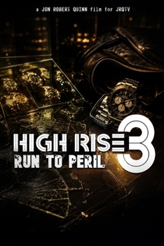 High Rise 3: Run to Peril (The High Rise Saga)