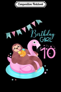 Composition Notebook: Girls Sloth Birthday Flamingo Pineapple 9th  Journal/Notebook Blank Lined Ruled 6x9 100 Pages