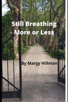 Paperback Still Breathing More or Less Book