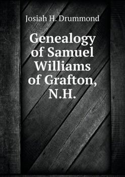 Paperback Genealogy of Samuel Williams of Grafton, N.H Book