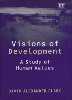 Hardcover Visions of Development: A Study of Human Values Book
