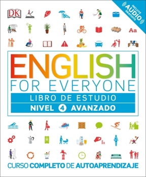 Paperback English for Everyone: Nivel 4: Avanzado, Libro de Estudio: Curso Completo de Autoaprendizaje [Spanish] Book