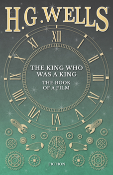 Paperback The King Who Was a King - The Book of a Film Book
