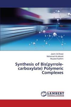 Paperback Synthesis of Bis(pyrrole-carboxylate) Polymeric Complexes Book